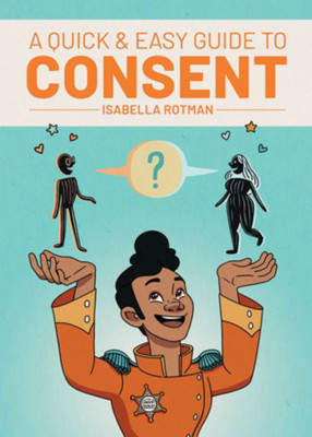 A Quick & Easy Guide to Consent(English, Paperback, Rotman Isabella)
