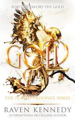 Gold(English, Paperback, Kennedy Raven)