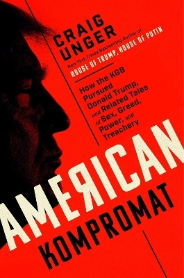 American Kompromat(English, Hardcover, Unger Craig)