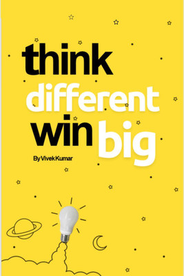 Think Different, Win Big!(English, Paperback, Vivek Kumar)
