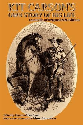 Kit Carson's Own Story of His Life(English, Paperback, Carson Kit)