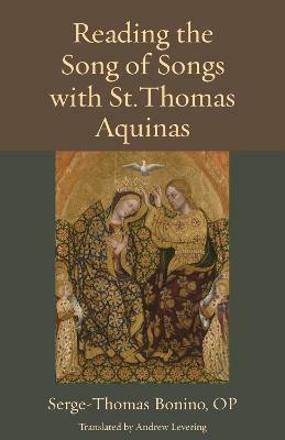 Reading the Song of Songs with St. Thomas Aquinas(English, Hardcover, Bonino Serge-Thomas OP)