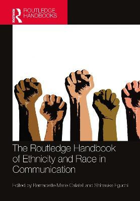 The Routledge Handbook of Ethnicity and Race in Communication(English, Hardcover, unknown)