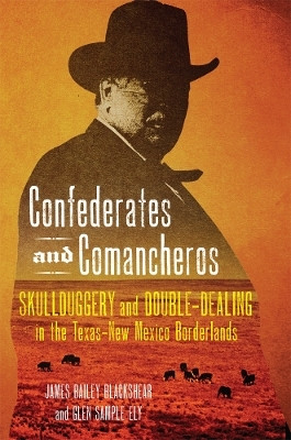 Confederates and Comancheros(English, Hardcover, Blackshear James Bailey)