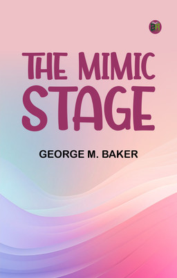 The Mimic Stage(Paperback, George M. Baker)