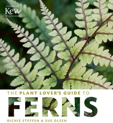 The Plant Lover's Guide to Ferns(English, Hardcover, Steffen Richie)