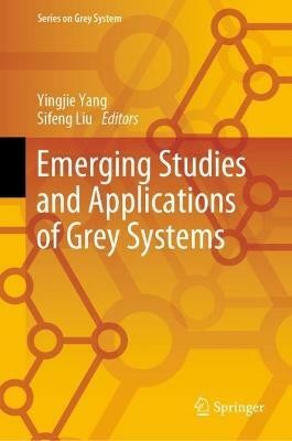 Emerging Studies and Applications of Grey Systems(English, Hardcover, unknown)