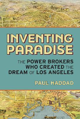 Inventing Paradise(English, Hardcover, Haddad Paul)