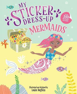 My Sticker Dress-Up: Mermaids(English, Paperback, Anglicas Louise)