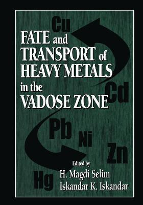 Fate and Transport of Heavy Metals in the Vadose Zone(English, Hardcover, Iskandar I.K.)