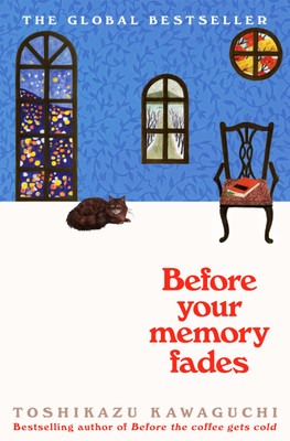 Before Your Memory Fades(English, Paperback, Kawaguchi Toshikazu)