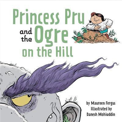 Princess Pru and the Ogre on the Hill(English, Hardcover, Fergus Maureen)