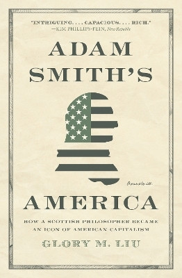 Adam Smith's America(English, Paperback, Liu Glory M.)