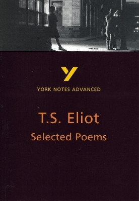 Selected Poems of T S Eliot (York Notes Advanced) English Literature Study Guide - for 2025, 2026 exams(English, Paperback, Herbert Michael)