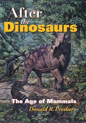 After the Dinosaurs(English, Hardcover, Prothero Donald R.)