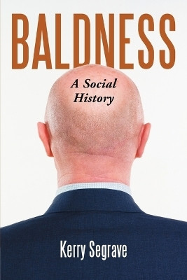 Baldness(English, Paperback, Segrave Kerry)