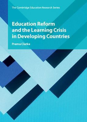Education Reform and the Learning Crisis in Developing Countries(English, Hardcover, Clarke Prema)