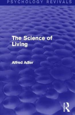 The Science of Living(English, Paperback, Adler Alfred)