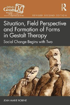 Situation, Field Perspective and Formation of Forms in Gestalt Therapy(English, Paperback, Robine Jean-Marie)