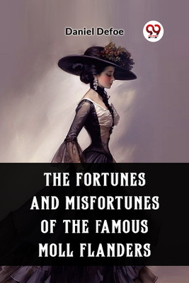 The Fortunes and Misfortunes of the Famous Moll Flanders (Edition2023)(English, Paperback, Defoe Daniel)