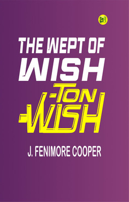 The Wept of Wish-Ton-Wish(Paperback, J. Fenimore Cooper)