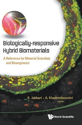 Biologically-responsive Hybrid Biomaterials: A Reference For Material Scientists And Bioengineers(English, Hardcover, unknown)