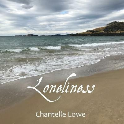 Loneliness(English, Paperback, Lowe Chantelle)