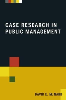 Case Research in Public Management(English, Paperback, McNabb David E)