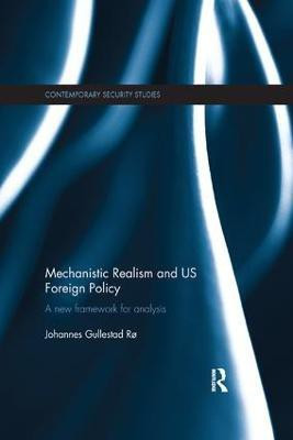 Mechanistic Realism and US Foreign Policy(English, Paperback, Ro Johannes Gullestad)