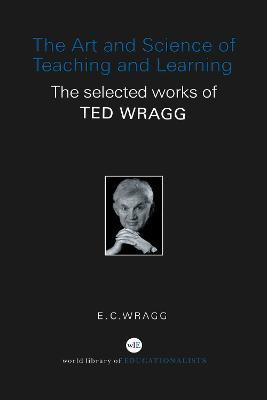 The Art and Science of Teaching and Learning(English, Hardcover, Wragg E. C.)