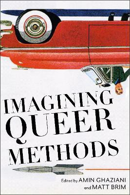 Imagining Queer Methods(English, Electronic book text, unknown)