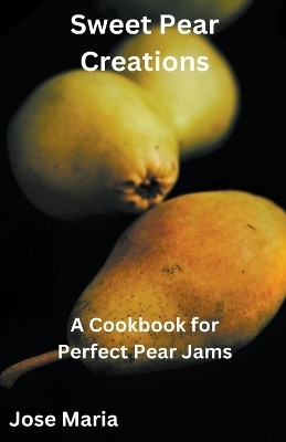 Sweet Pear Creations(English, Paperback, Maria Jose)