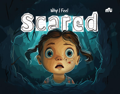 Why I Feel Scared(English, Board book, Moonstone)