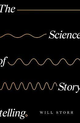 The Science of Storytelling(English, Hardcover, Storr Will)