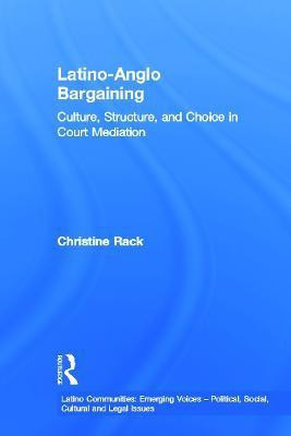 Latino-Anglo Bargaining(English, Paperback, Rack Christine)