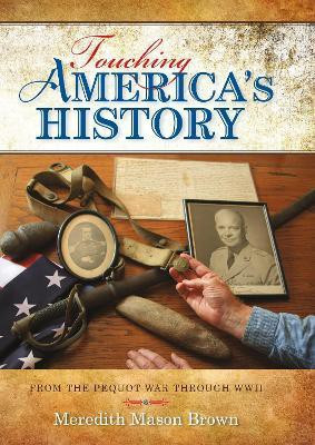 Touching America's History(English, Hardcover, Brown Meredith Mason)