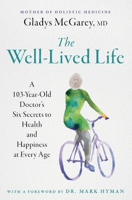 The Well-Lived Life(English, Paperback, McGarey Dr)