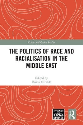 The Politics of Race and Racialisation in the Middle East(English, Paperback, unknown)