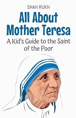 All About Mother Teresa(English, Paperback, Rukh Shah)