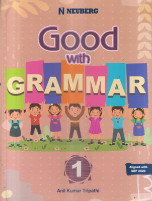 NEUBERG GOOD WITH GRAMMAR CLASS -1(Paperback, ANIL KUMAR TRIPATHI)