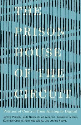 The Prison House of the Circuit(English, Paperback, Packer Jeremy)