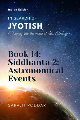 Siddhanta 2  - Astronomical Events:A Journey into the World of Vedic Astrology(English, Paperback, Sarajit Poddar)