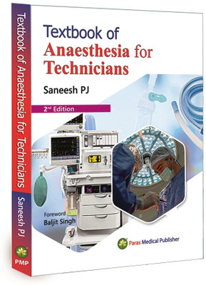 Textbook of Anaesthesia for Technicians, 2nd Edition(Paperback, Dr. Saneesh PJ)