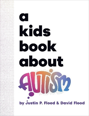 A Kids Book About Autism(English, Hardcover, Flood Justin)