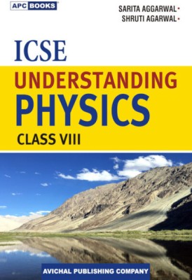 APC-ICSE UNDER PHYSICS CLASS 8(Paperback, Sarita Aggarwal, Shruti Agarwal)