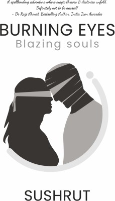 Burning Eyes Blazing Souls(Paperback, Sushrut Tewari)