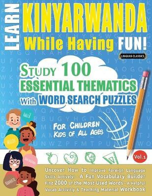 Learn Kinyarwanda While Having Fun! - For Children(English, Paperback, Linguas Classics)