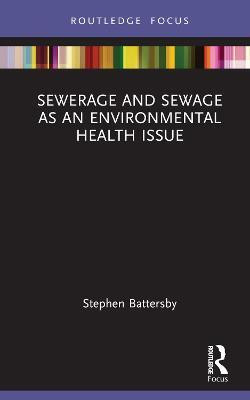 Sewerage and Sewage as an Environmental Health Issue(English, Hardcover, Battersby Stephen)