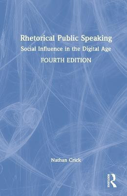 Rhetorical Public Speaking(English, Hardcover, Crick Nathan)