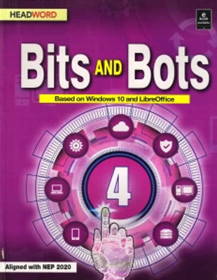 HEADWORD, Bits And Bots Class - 4 (Based On Windows 10 And LibreOffice)(Paperback, HEADWORD)